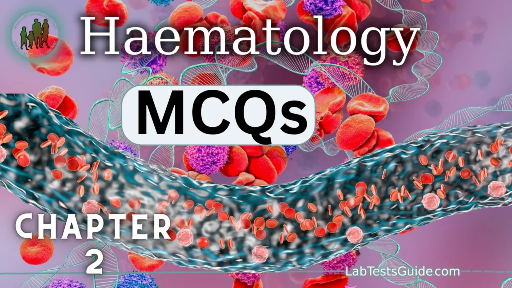 Haematology MCQs and FAQs Chapter 2