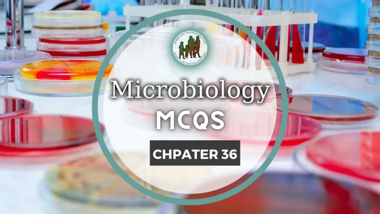 MicroBiology MCQs with Answer and Explnation | Chapter 36