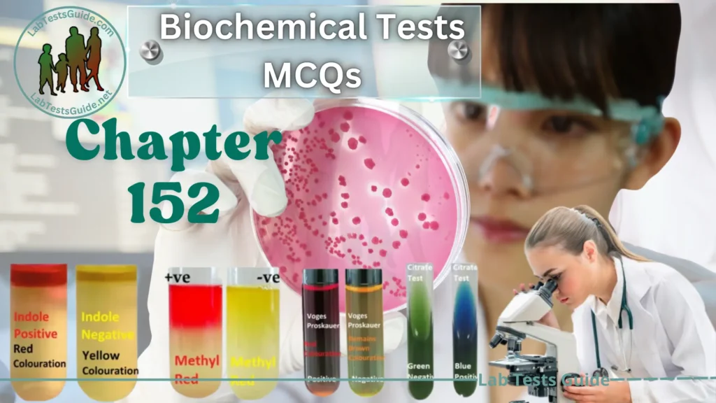 Chapter 152 - Biochemical Tests MCQs MCQs Chapter 152 (Biochemical Tests)