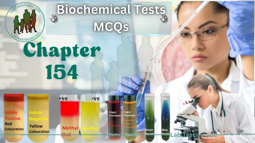 Chapter 154 - Biochemical Tests MCQs MCQs Chapter 154 (Biochemical Tests)
