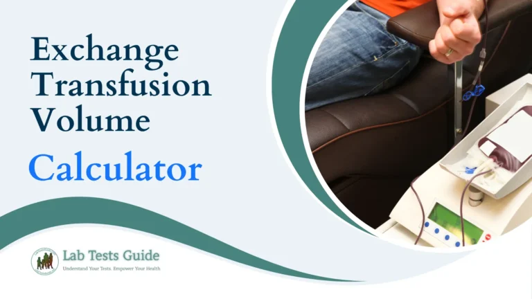 Exchange Transfusion Volume Calculator