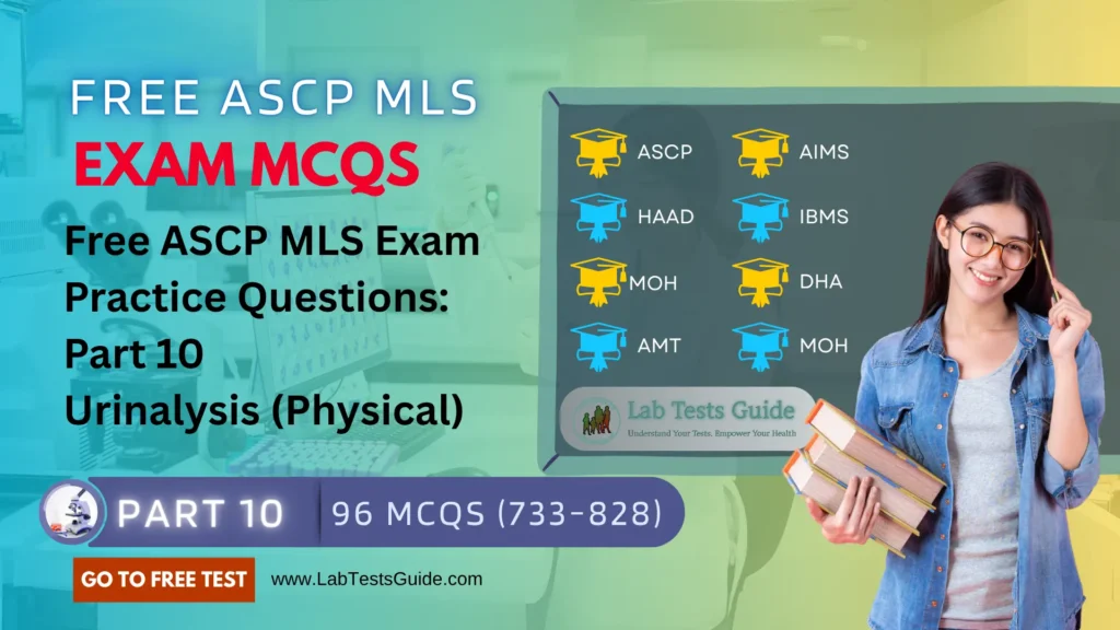 Free ASCP MLS Exam Practice Questions Part 10 – Urinalysis (Physical)