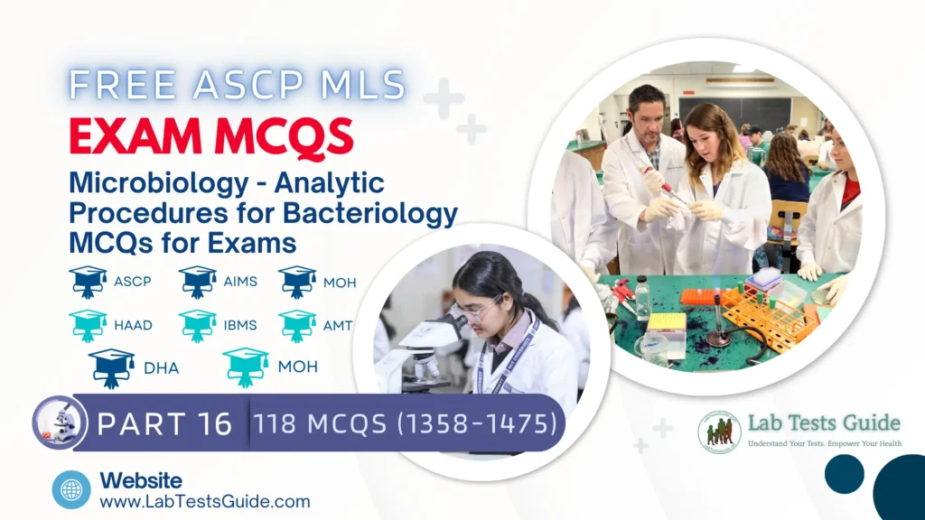 Free ASCP MLS Exam Practice Questions Part 16 – (Microbiology - Analytic Procedures for Bacteriology)