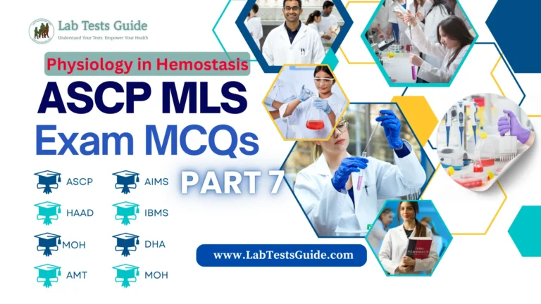 Free ASCP MLS Exam Practice Questions Part 7 – (Physiology )