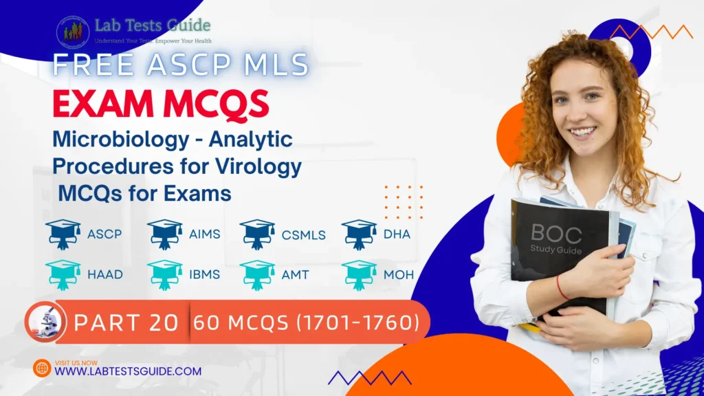 Free ASCP MLS Exam Practice Questions Part 20 – Microbiology - Analytic Procedures for Virology