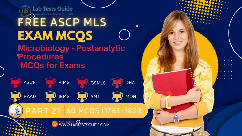 Free ASCP MLS Exam Practice Questions Part 21 – Microbiology – Postanalytic Procedures