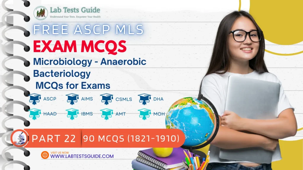 Free ASCP MLS Exam Practice Questions Part 22 – Microbiology - Anaerobic Bacteriology