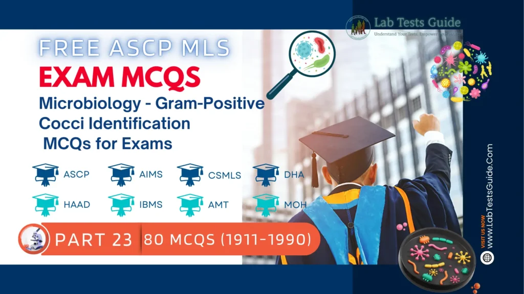 Free ASCP MLS Exam Practice Questions Part 23 – Microbiology – Gram-Positive Cocci Identification