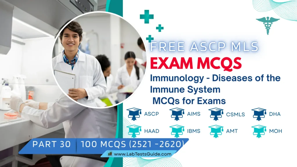Free ASCP MLS Exam Practice Questions Part 30 – Immunology - Diseases of the Immune System