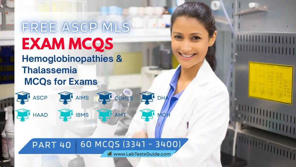 Free ASCP MLS Exam Practice Questions Part 40 – Hemoglobinopathies & Thalassemia