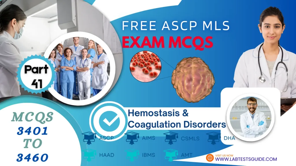 Free ASCP MLS Exam Practice Questions Part 41 – Hemostasis & Coagulation Disorders