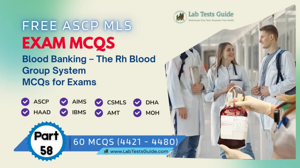 Free ASCP MLS Exam Practice Questions Part 58 – Blood Banking – The Rh Blood Group System