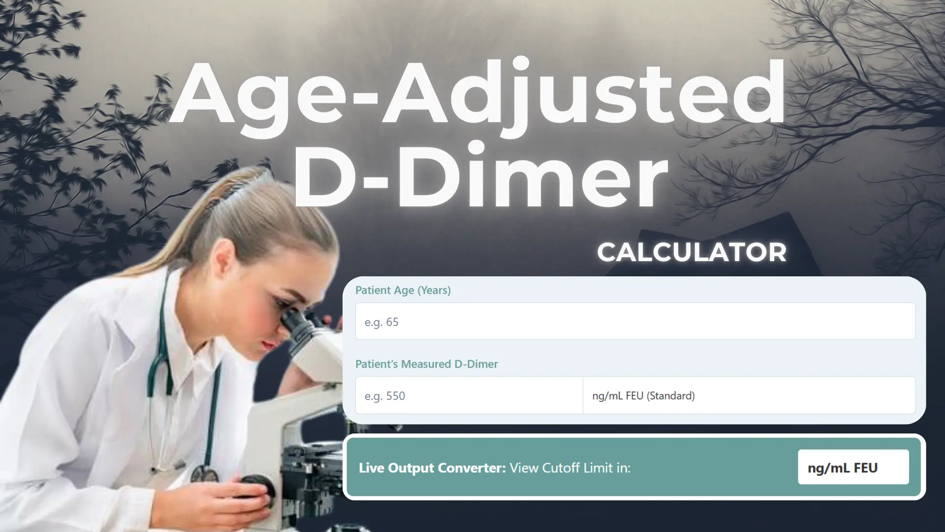 Age-Adjusted D-Dimer Calculator Age-Adjusted D-Dimer Calculator