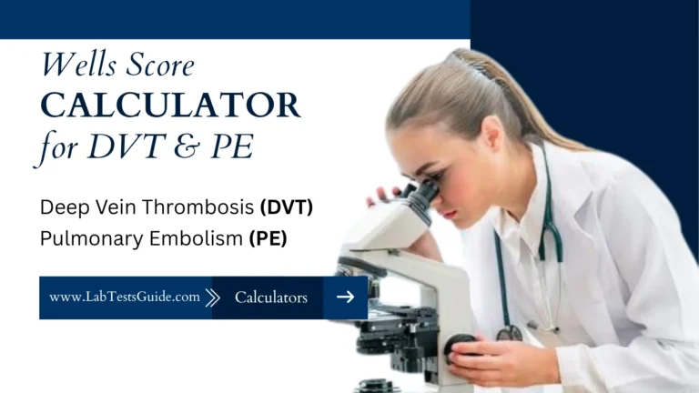 Wells Score Calculator for DVT & PE